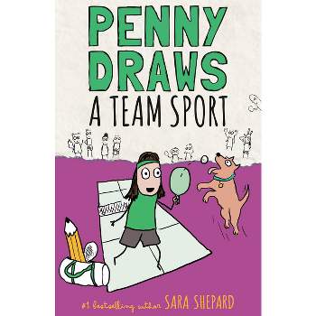 Penny Draws a Team Sport - by  Sara Shepard (Hardcover)