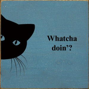 Slickblue Funny Cat Wood Sign – Whatcha Doin'? Quote – 7x7 Rustic Wall or Shelf Décor for Pet Lovers, Color Options - 1 of 3