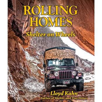 Rolling Homes - (Shelter Library of Building Books) by  Lloyd Kahn (Paperback)