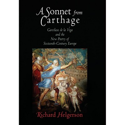A Sonnet from Carthage - by  Richard Helgerson (Hardcover)