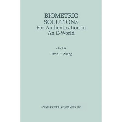 Biometric Solutions - (The Springer International Engineering and Computer Science) by  David D Zhang (Paperback)