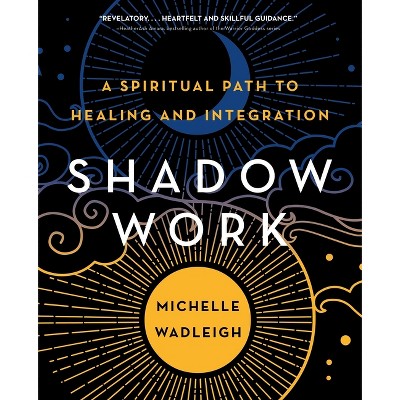 Shadow Work - by  Michelle Wadleigh (Paperback)