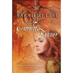 Under Camelot's Banner - by  Sarah Zettel (Paperback) - 1 of 1