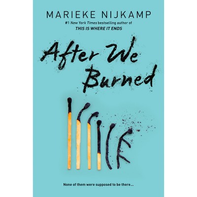 After We Burned - by Marieke Nijkamp (Hardcover)
