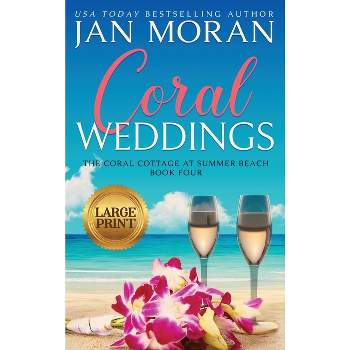 Coral Weddings - (Coral Cottage at Summer Beach) Large Print by  Jan Moran (Hardcover)