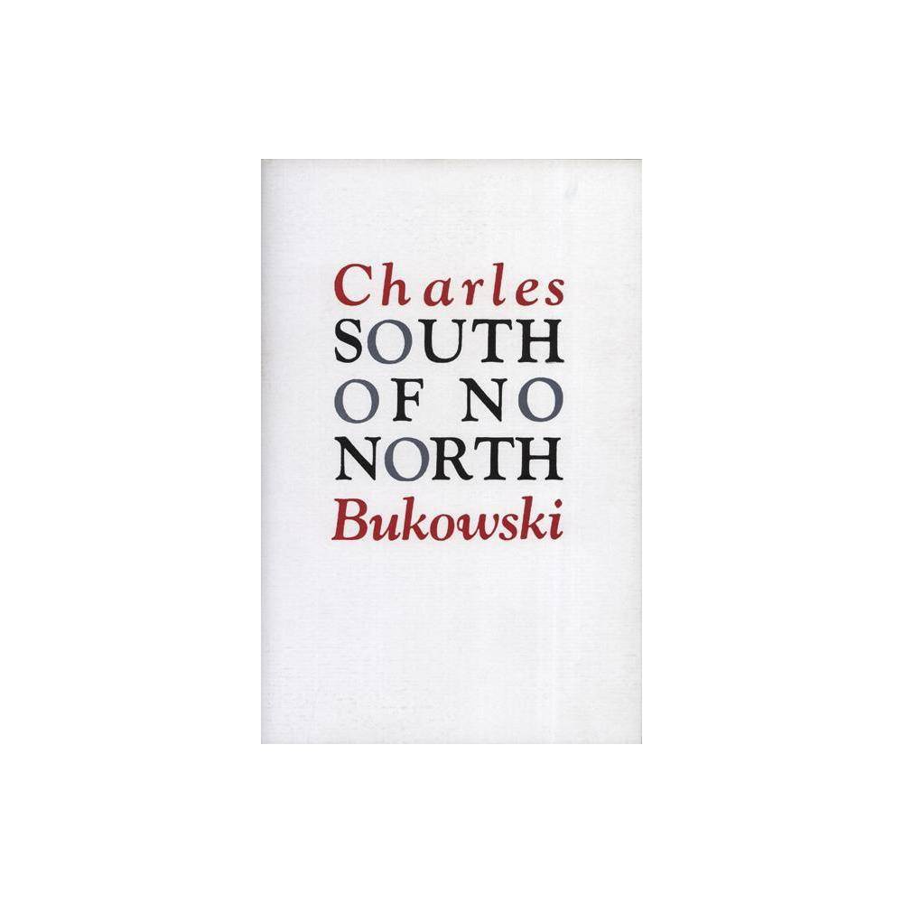 ISBN 9780876851890 product image for South of No North - by Charles Bukowski (Paperback) | upcitemdb.com