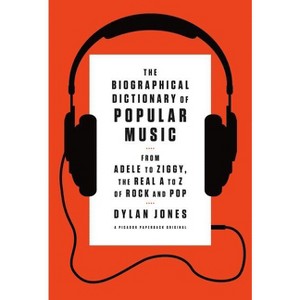Biographical Dictionary of Popular - by  Dylan Jones (Paperback) - 1 of 1