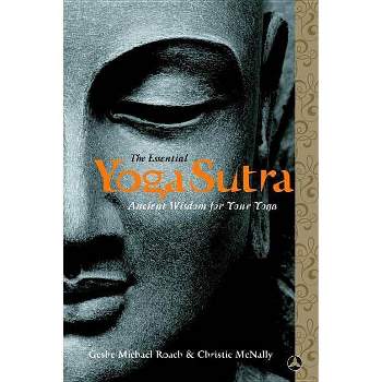 The Essential Yoga Sutra - by  Geshe Michael Roach & Lama Christie McNally (Paperback)