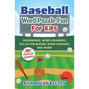 Baseball Word Puzzle Fun for Kids - by  Rita Hogan Keuten (Paperback) - 1 of 1
