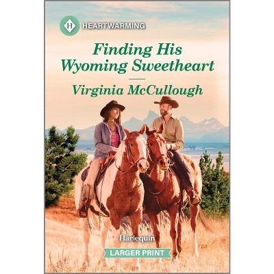 Finding His Wyoming Sweetheart - (Back to Adelaide Creek) Large Print by  Virginia McCullough (Paperback)