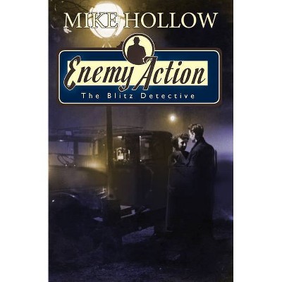 Enemy Action - (Blitz Detective) by  Mike Hollow (Paperback)