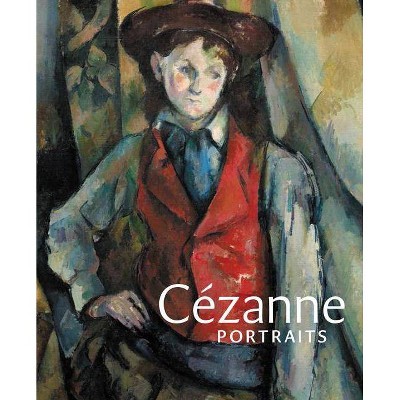 Cézanne Portraits - by  John Elderfield (Hardcover)