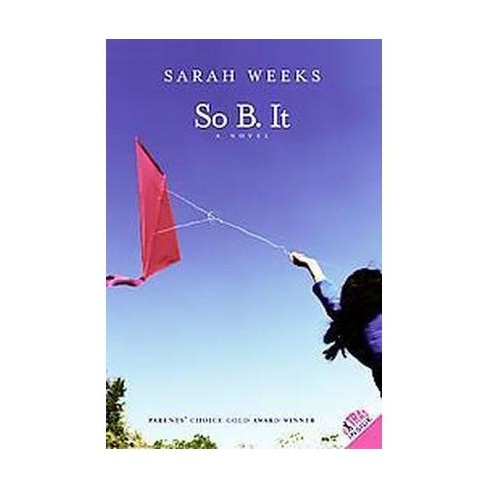 so b it by sarah weeks