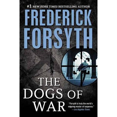 Dogs of War - by  Frederick Forsyth (Paperback)