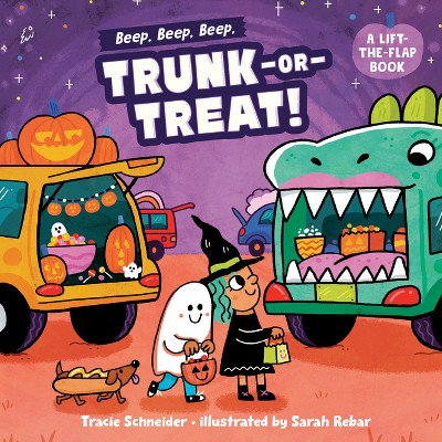 Beep, Beep, Beep, Trunk-Or-Treat! - by  Tracie Schneider (Board Book)