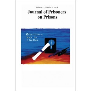 Journal of Prisoners on Prisons, V25 # 2 - by  Sandra Lehalle & Vicki Chartrand & Jennifer M Kilty (Paperback) - 1 of 1