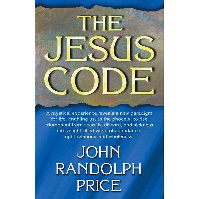 The Jesus Code - by  John Randolph Price (Paperback)