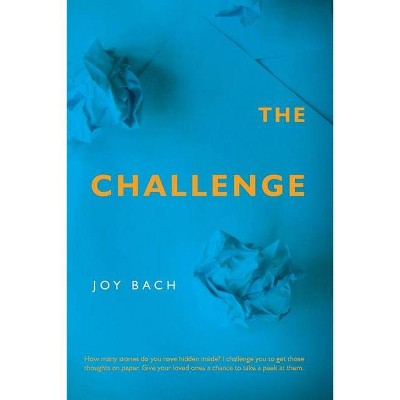 The Challenge - by  Joy Bach (Paperback)