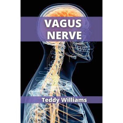 Vagus Nerve - by  Teddy Williams (Paperback)
