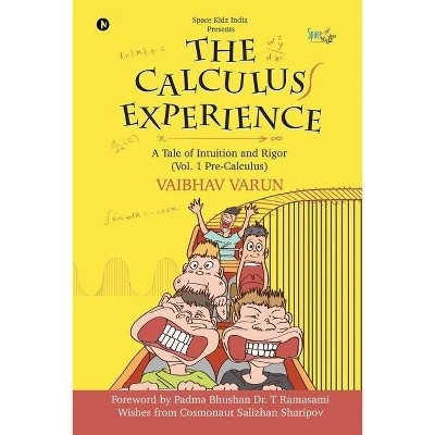 The Calculus Experience - by  Vaibhav Varun (Paperback)