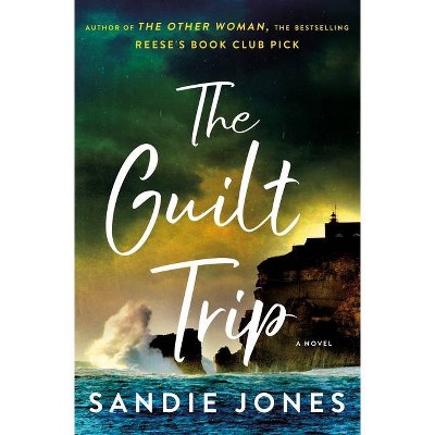 The Guilt Trip - by Sandie Jones (Hardcover)