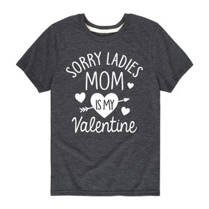 Boys' - Instant Message - Sorry Ladies Mom Is My Valentine Short Sleeve Graphic T-Shirt - 1 of 4