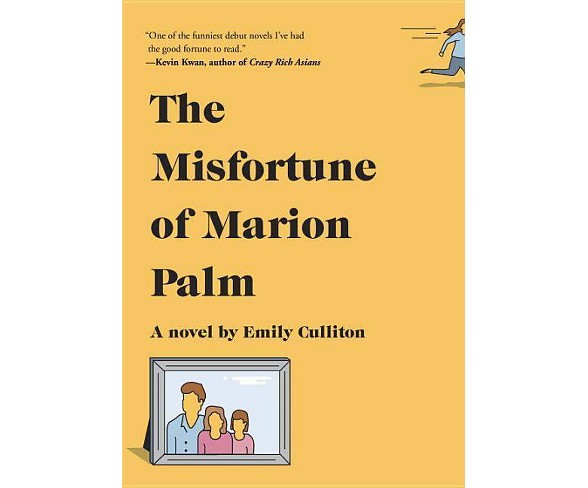 Misfortune of Marion Palm -  by Emily Culliton (Hardcover)