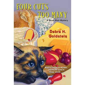 Four Cuts Too Many - (Sarah Blair Mystery) by  Debra H Goldstein (Paperback)
