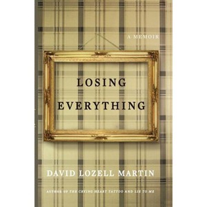 Losing Everything - by  David Lozell Martin (Paperback) - 1 of 1