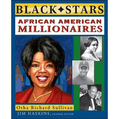 African American Millionaires - (Black Stars) by  Otha Richard Sullivan (Paperback)