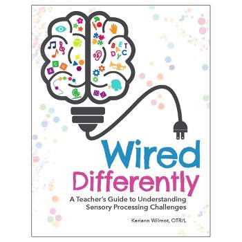 Gryphon House Wired Differently: A Teacher's Guide to Understanding Sensory Processing Challenges