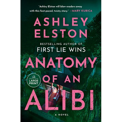 Anatomy of an Alibi - Large Print by  Ashley Elston (Paperback)