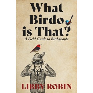 What Birdo is That? - by  Libby Robin (Paperback) - 1 of 1
