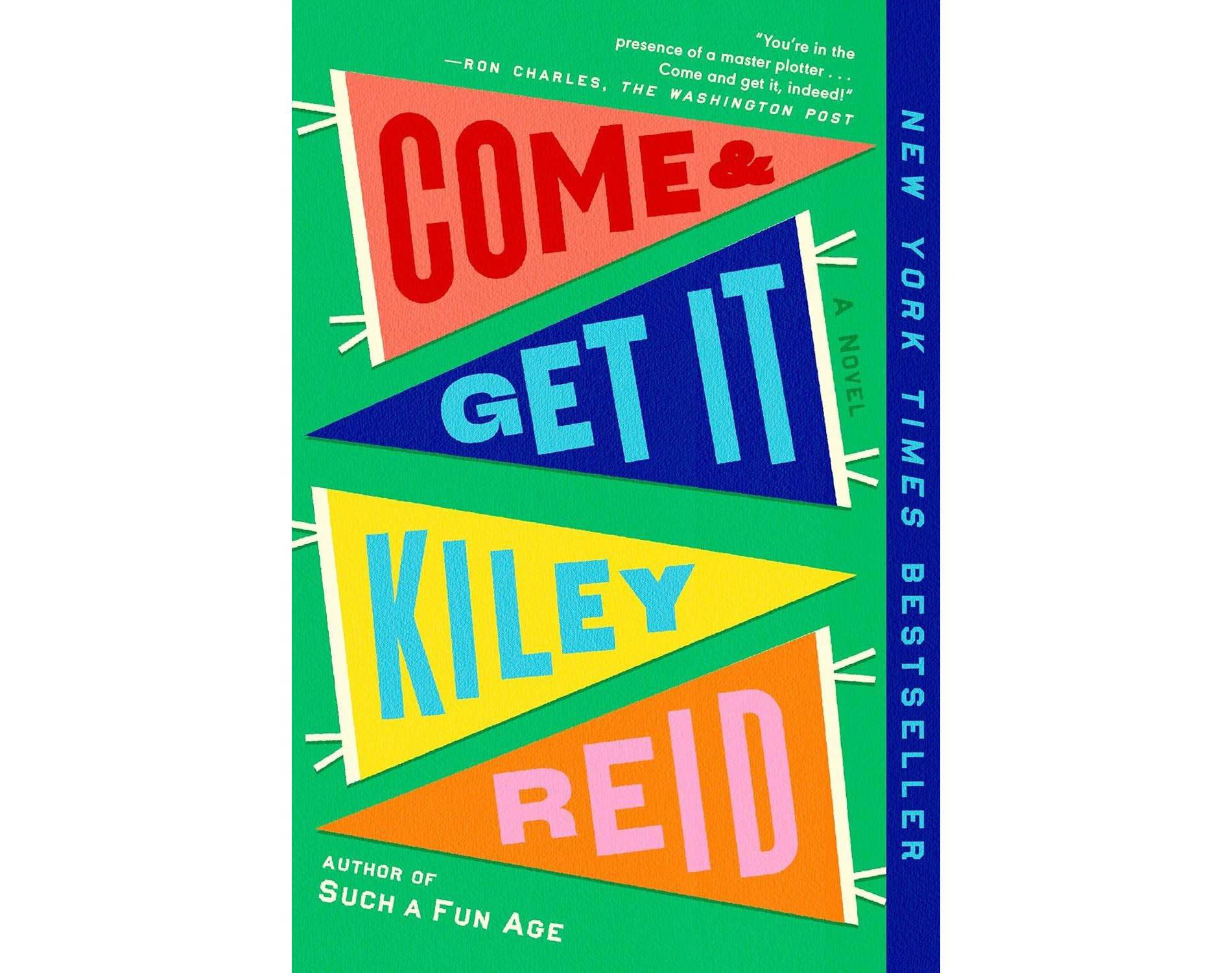 Come And Get It - by Kiley Reid (Paperback)
