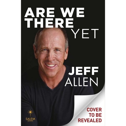 Are We There Yet? - By Jeff Allen (hardcover) : Target