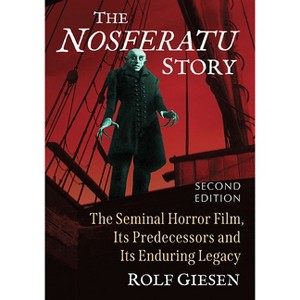 The Nosferatu Story - by  Rolf Giesen (Paperback) - 1 of 1