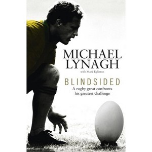 Blindsided - by  Michael Lynagh (Paperback) - 1 of 1