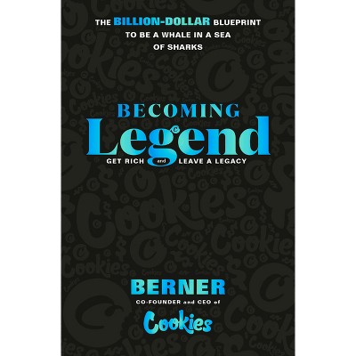 Becoming Legend - by  Berner (Hardcover)