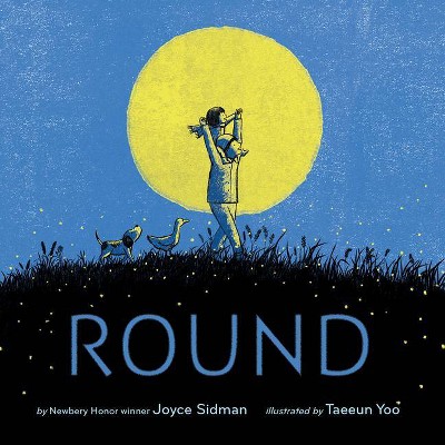 Round - by  Joyce Sidman (Hardcover)