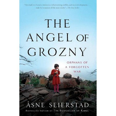 The Angel of Grozny - by  Åsne Seierstad (Paperback)