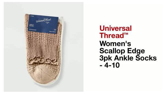 Women's Scallop Edge 3pk Ankle Socks - Universal Thread™ 4-10, 2 of 5, play video