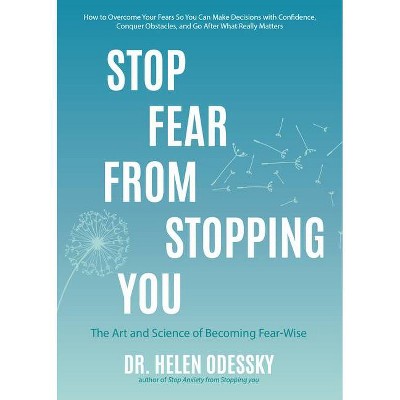 Stop Fear from Stopping You - (What's Stopping You?) by  Helen Odessky (Paperback)