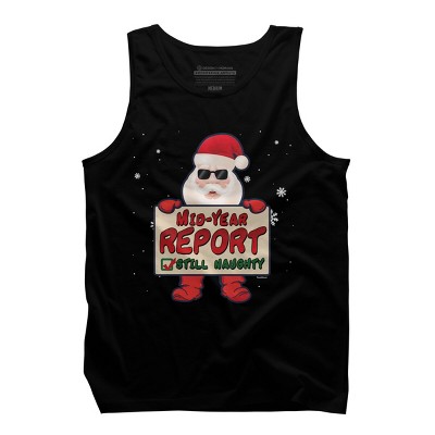 Men's Design By Humans Mid-Year Report Still Naughty Christmas Santa Claus Yuletide Hol By TomGiant Tank Top