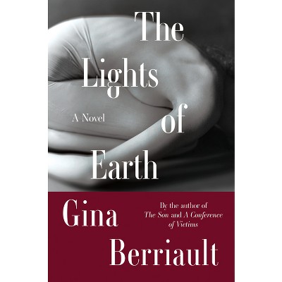 The Lights of Earth - by  Gina Berriault (Paperback)