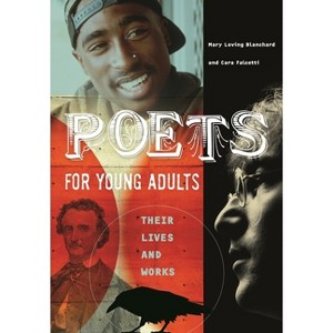 Poets for Young Adults - by  Mary Loving Blanchard & Cara Falcetti (Hardcover) - 1 of 1