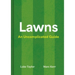 Lawns - by  Luke Taylor & Marc Kerr (Hardcover) - 1 of 1