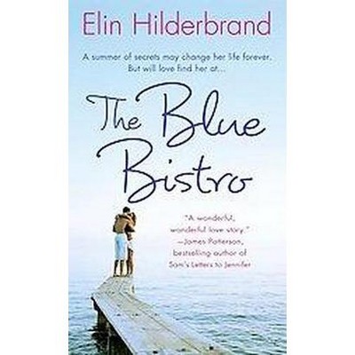 The Blue Bistro (Reissue) (Paperback) by Elin Hilderbrand