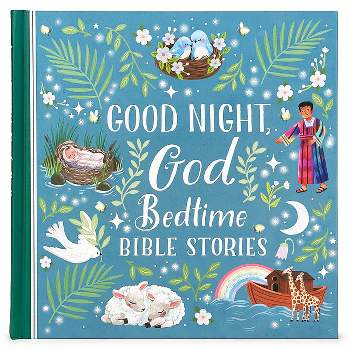 Good Night, God Bedtime Bible Stories (Little Sunbeams) - by  Cottage Door Press (Hardcover)