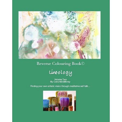 Reverse Colouring Book(c) - by  Corla McGillivray (Paperback)