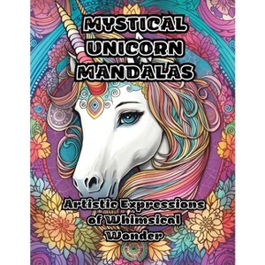 Mystical Unicorn Mandalas - by  Colorzen (Paperback) - 1 of 1